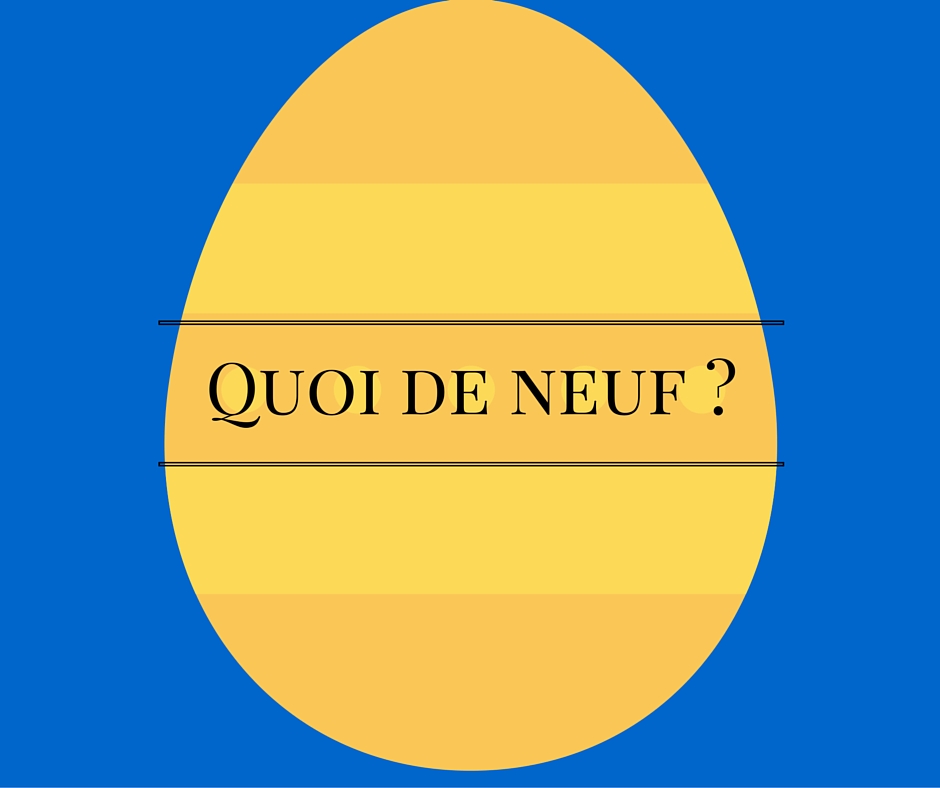 Quoi de neuf -